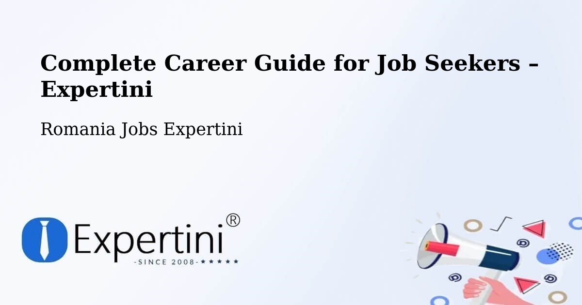 Career Guide for Job Seekers – Comuna Vinderei - Comuna Vinderei, Romania Jobs Expertini